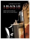 A Black Lie - трейлер и описание.