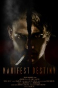 Manifest Destiny - трейлер и описание.