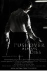 A Pushover Always Dies - трейлер и описание.