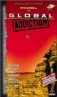 Global Addiction - трейлер и описание.