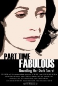 Part Time Fabulous - трейлер и описание.