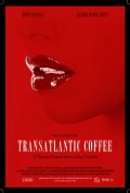 Transatlantic Coffee - трейлер и описание.