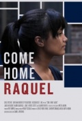Come Home Raquel - трейлер и описание.