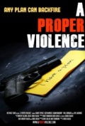 A Proper Violence - трейлер и описание.