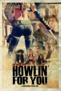 Howlin' for You - трейлер и описание.