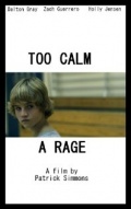 Too Calm a Rage - трейлер и описание.