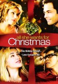 All She Wants for Christmas - трейлер и описание.