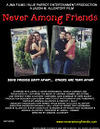 Never Among Friends - трейлер и описание.