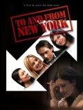 To and from New York - трейлер и описание.