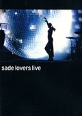 Sade: Lovers Live - трейлер и описание.