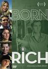 Born Rich - трейлер и описание.