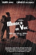 Murder on Vine - трейлер и описание.