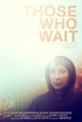 Those Who Wait - трейлер и описание.