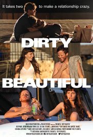 Dirty Beautiful - трейлер и описание.