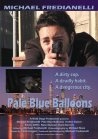 Pale Blue Balloons - трейлер и описание.