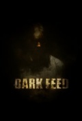 Dark Feed - трейлер и описание.