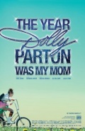 The Year Dolly Parton Was My Mom - трейлер и описание.