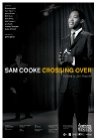 Sam Cooke: Crossing Over - трейлер и описание.