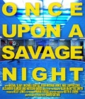 Once Upon a Savage Night - трейлер и описание.