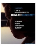 Beneath Contempt - трейлер и описание.