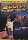 Sedona: The Spirit of Wonder - трейлер и описание.