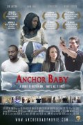 Anchor Baby - трейлер и описание.