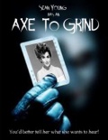 Axe to Grind - трейлер и описание.