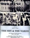 The Shy and the Naked - трейлер и описание.