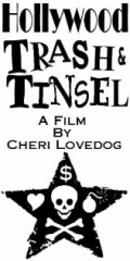 Hollywood Trash & Tinsel - трейлер и описание.