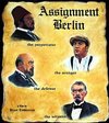 Assignment Berlin - трейлер и описание.