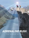 Adrenaline Rush: The Science of Risk - трейлер и описание.
