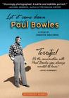 Let It Come Down: The Life of Paul Bowles - трейлер и описание.