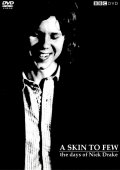 A Skin Too Few: The Days of Nick Drake - трейлер и описание.