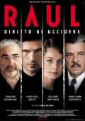 Raul - Diritto di uccidere - трейлер и описание.