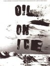 Oil on Ice - трейлер и описание.