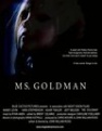Ms. Goldman - трейлер и описание.