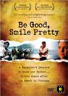 Be Good, Smile Pretty - трейлер и описание.