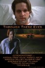 Through These Eyes - трейлер и описание.