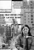 The Self-Destruction of Lauren Robbs - трейлер и описание.