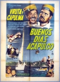 Buenos dias, Acapulco - трейлер и описание.