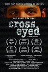 Cross Eyed - трейлер и описание.
