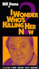I Wonder Who's Killing Her Now? - трейлер и описание.