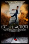 Ballet d'action - трейлер и описание.