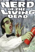 Nerd of the Living Dead - трейлер и описание.