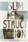 Slim Destruction - трейлер и описание.