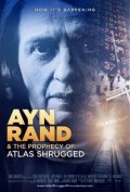 Ayn Rand & the Prophecy of Atlas Shrugged - трейлер и описание.