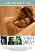 This Thing with Sarah - трейлер и описание.