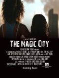 The Magic City - трейлер и описание.