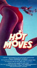Hot Moves - трейлер и описание.