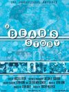 A Bear's Story - трейлер и описание.